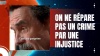 On ne répare pas un crime par une injustice 