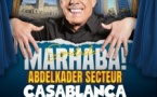 Spectacle “MARHABA!” – Abdelkader Secteur à Casablanca