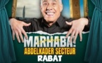 MARHABA ! – Spectacle d’Abdelkader Secteur MARHABA ! – Spectacle d’Abdelkader Secteur