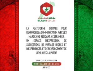 Lancement de «Bladifqalbi» pour renforcer la communication avec les MRE Lancement de «Bladifqalbi» pour renforcer la communication avec les MRE