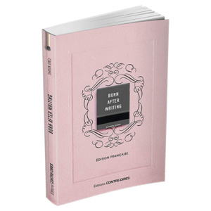 Burn After Writing : le livre phénomène où vous devenez auteur ! Burn After Writing : le livre phénomène où vous devenez auteur !
