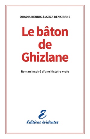 Le Bâton de Ghizlane Le Bâton de Ghizlane