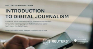 Formation en ligne pour les journalistes par Reuters et Facebook Journalism Program Formation en ligne pour les journalistes par Reuters et Facebook Journalism Program