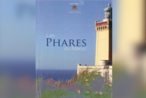 Patrimoine : Les phares du Maroc Patrimoine : Les phares du Maroc