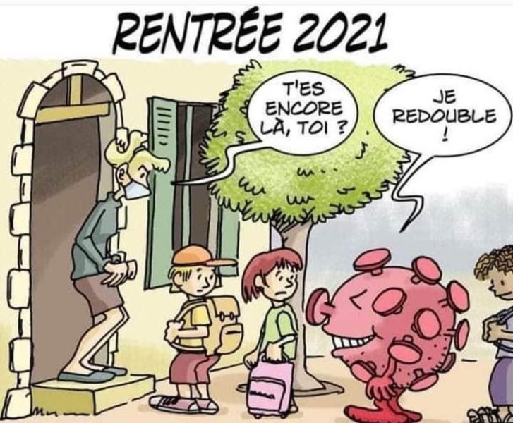 Rentrée 2021 : le Covid-19 redouble ! Rentrée 2021 : le Covid-19 redouble !