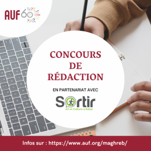 Concours d'écriture pour fêter le 60è anniversaire de l'AUF Concours d'écriture pour fêter le 60è anniversaire de l'AUF