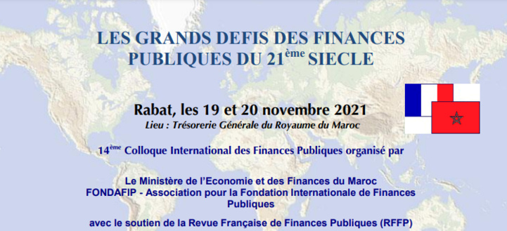 Colloque : "Les grands défis des finances publiques du 21ème siècle " Colloque : "Les grands défis des finances publiques du 21ème siècle "