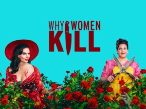 Why Women Kill renouvelée pour une saison 3 Why Women Kill renouvelée pour une saison 3