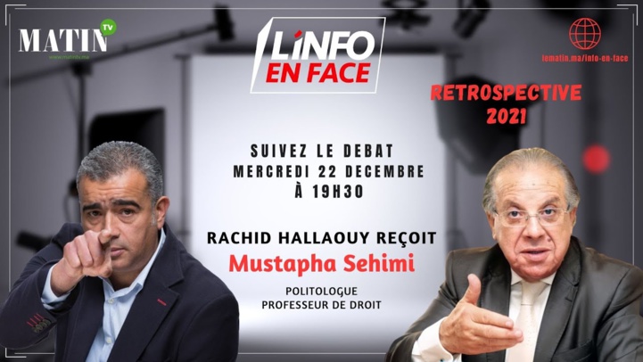 L’Info en Face Rétrospective 2021 avec Mostapha Sehimi L’Info en Face Rétrospective 2021 avec Mostapha Sehimi