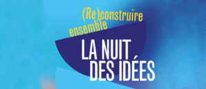 IFM : la Nuit des idées Maroc 2022 : "(Re)construire ensemble" IFM : la Nuit des idées Maroc 2022 : "(Re)construire ensemble"