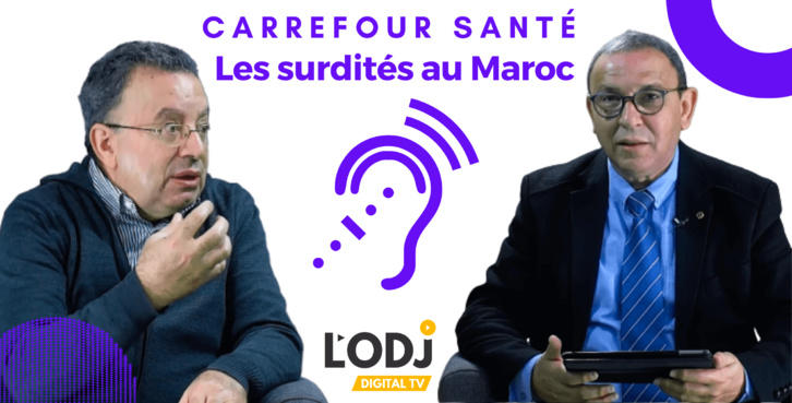 Carrefour santé de L'ODJ TV reçoit Dr Dr Abdennasser Lazrek : Surdités au Maroc Carrefour santé de L'ODJ TV reçoit Dr Dr Abdennasser Lazrek : Surdités au Maroc