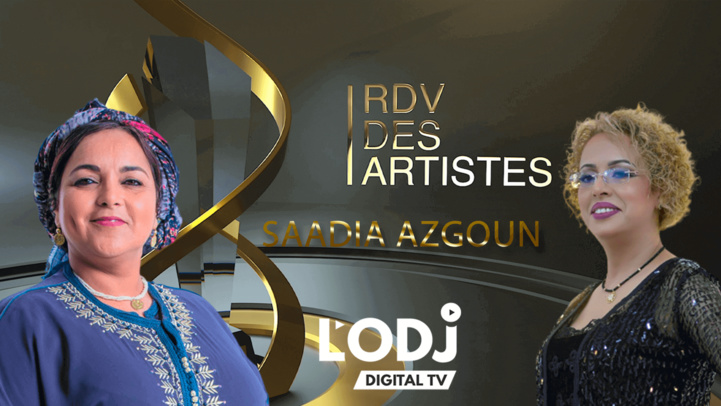 L'émission "RDV des artistes" de L'ODJ TV reçoit Saadia Azgoun L'émission "RDV des artistes" de L'ODJ TV reçoit Saadia Azgoun