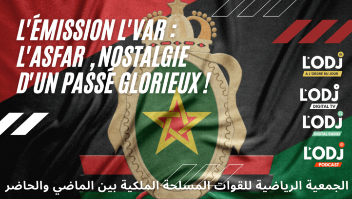 L'émission L'VAR : L'ASFAR , nostalgie d'un passé glorieux ! L'émission L'VAR : L'ASFAR , nostalgie d'un passé glorieux !