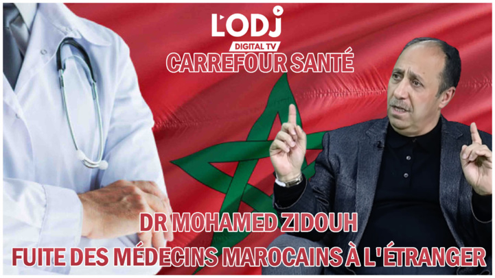 Fuite des médecins marocains à l'étranger, l'émission Carrefour santé reçoit Dr Mohamed ZIDOUH Fuite des médecins marocains à l'étranger, l'émission Carrefour santé reçoit Dr Mohamed ZIDOUH