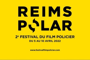 Reims polar : un nouveau festival du film policier en France Reims polar : un nouveau festival du film policier en France