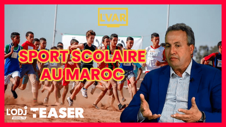 Teaser : L'VAR reçoit Abdessalam Mili et Ahmed Baakil, sport scolaire au Maroc !
