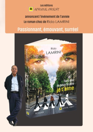 Livre : Tant que je peux te dire je t’aime de Rida Lamrini Livre : Tant que je peux te dire je t’aime de Rida Lamrini