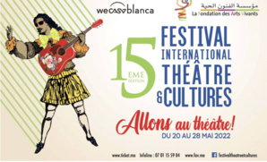 Le Festival international "Théâtre et Cultures" est programmé du 20 au 28 mai 2022 Le Festival international "Théâtre et Cultures" est programmé du 20 au 28 mai 2022