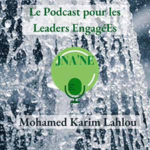Playlist Jna'ne - Le podcast des Leaders EngagéEs