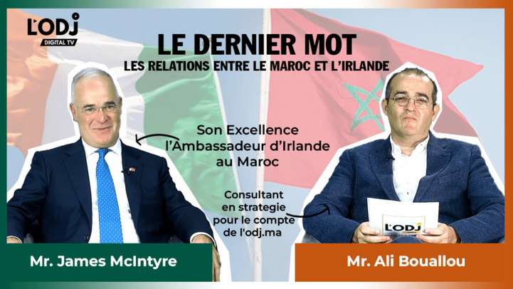 Replay : Le Dernier Mot reçoit l’Ambassadeur d’Irlande, les relations entre le Maroc et l’Irlande ! Replay : Le Dernier Mot reçoit l’Ambassadeur d’Irlande, les relations entre le Maroc et l’Irlande !