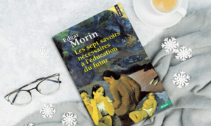 Les sept savoirs nécessaires à l’éducation du futur Les sept savoirs nécessaires à l’éducation du futur