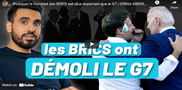 Pourquoi le Sommet des BRICS est plus important que le G7 | IDRISS ABERKANE Pourquoi le Sommet des BRICS est plus important que le G7 | IDRISS ABERKANE