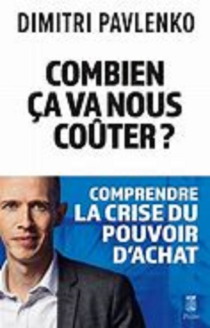 Edition : "Combien ça va nous coûter ? " un ouvrage de Dimitri Pavlenko Edition : "Combien ça va nous coûter ? " un ouvrage de Dimitri Pavlenko