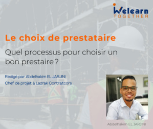 Quel processus pour choisir un bon prestaire ? Quel processus pour choisir un bon prestaire ?