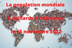 8 milliards d’humains sur la Terre 8 milliards d’humains sur la Terre