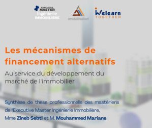 Les mécanismes de financement alternatifs au service du développement du marché de l'immobilier Les mécanismes de financement alternatifs au service du développement du marché de l'immobilier