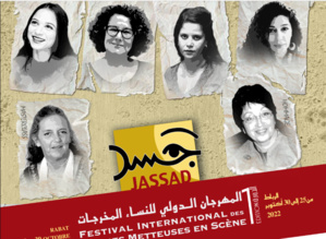 Rabat : la première édition du Festival international des femmes metteuses en scène "Jassad" Rabat : la première édition du Festival international des femmes metteuses en scène "Jassad"