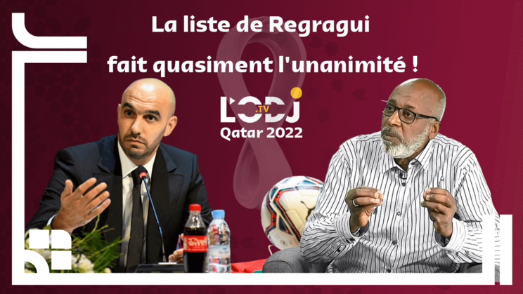 Noureddine Chergui : La liste de Regragui fait quasiment l'unanimité ! Noureddine Chergui : La liste de Regragui fait quasiment l'unanimité !