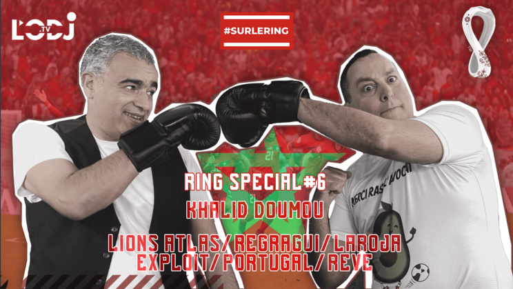 #Surlering/ Boxing Day avec Khalid Doumou : Lions Atlas/ Regragui/ LaRoja/ Exploit/ Portugal/ Rêve #Surlering/ Boxing Day avec Khalid Doumou : Lions Atlas/ Regragui/ LaRoja/ Exploit/ Portugal/ Rêve