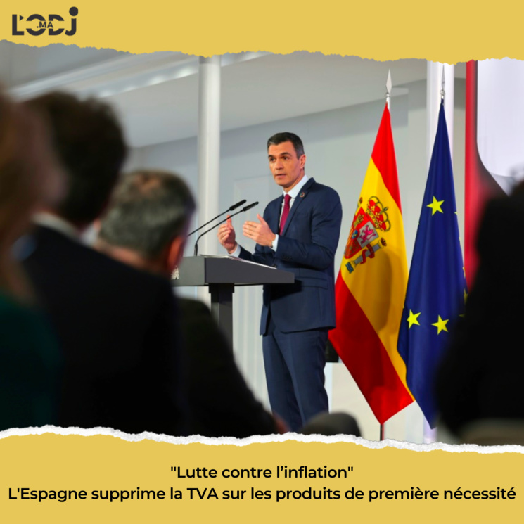 Lutte contre l’inflation : L'Espagne supprime la TVA sur les produits de première nécessité Lutte contre l’inflation : L'Espagne supprime la TVA sur les produits de première nécessité