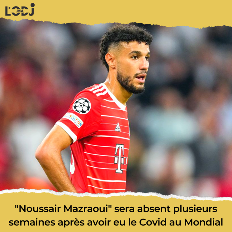 "Noussair Mazraoui" sera absent plusieurs semaines après avoir eu le Covid au Mondial "Noussair Mazraoui" sera absent plusieurs semaines après avoir eu le Covid au Mondial
