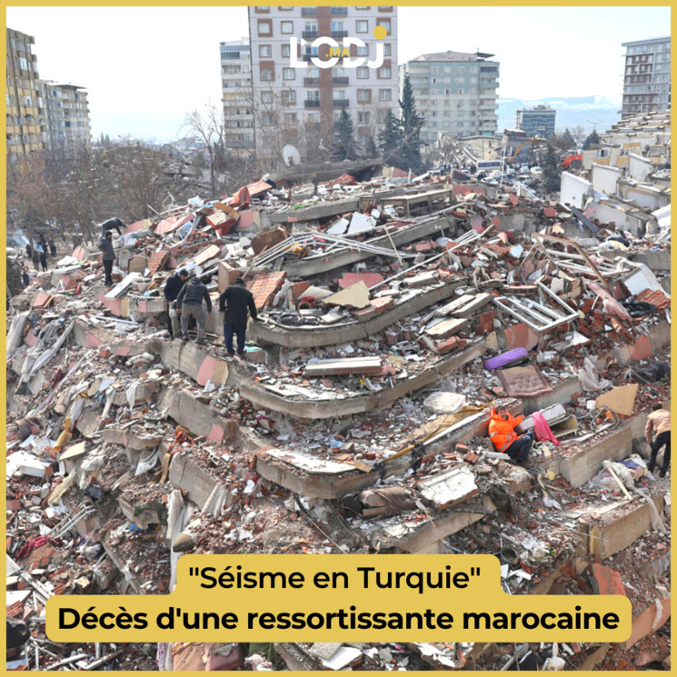 Séisme en Turquie: Décès d'une ressortissante marocaine Séisme en Turquie: Décès d'une ressortissante marocaine