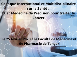Colloque International et Multidisciplinaire sur la Santé : IA et Médecine de Précision pour traiter le Cancer Colloque International et Multidisciplinaire sur la Santé : IA et Médecine de Précision pour traiter le Cancer