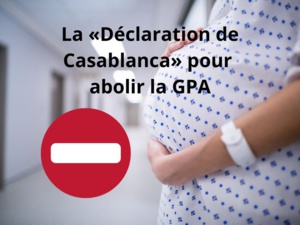 La «Déclaration de Casablanca» pour abolir la GPA La «Déclaration de Casablanca» pour abolir la GPA