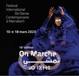 Marrakech : Bientôt la 16è édition du Festival de danse contemporaine "On Marche" Marrakech : Bientôt la 16è édition du Festival de danse contemporaine "On Marche"