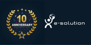 E-SOLUTION célèbre son 10 ème anniversaire en tant que leader des technologies E-SOLUTION célèbre son 10 ème anniversaire en tant que leader des technologies