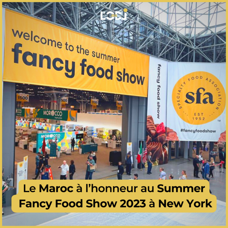 Le Maroc à l’honneur au Summer Fancy Food Show 2023 à New York Le Maroc à l’honneur au Summer Fancy Food Show 2023 à New York