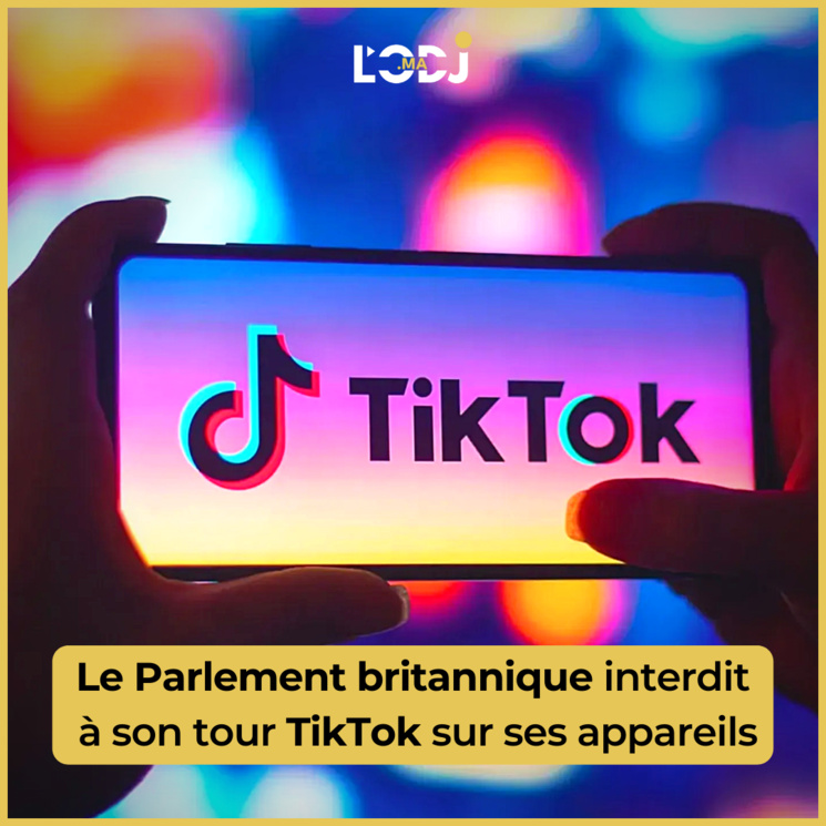 Le Parlement britannique interdit à son tour TikTok sur ses appareils Le Parlement britannique interdit à son tour TikTok sur ses appareils