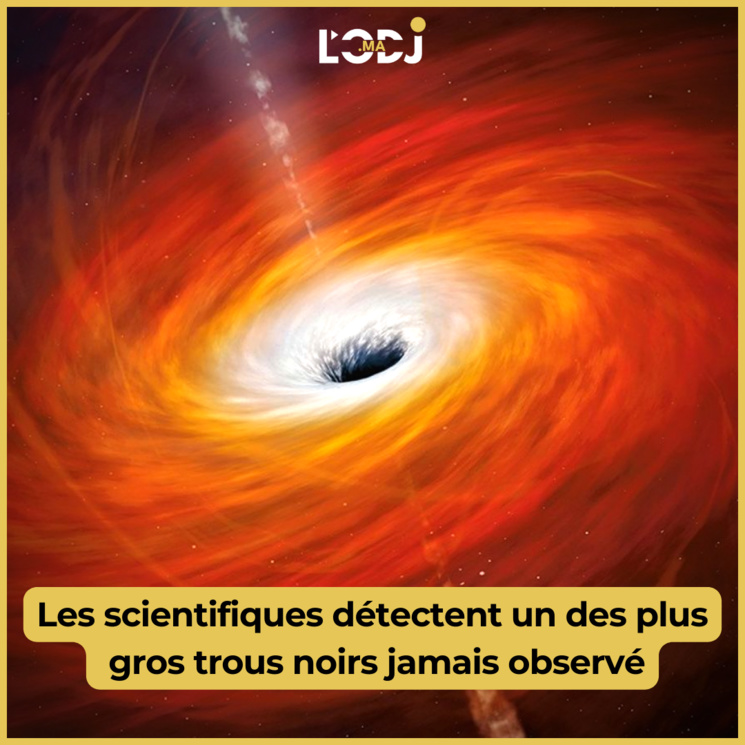 Les scientifiques détectent un des plus gros trous noirs jamais observé
