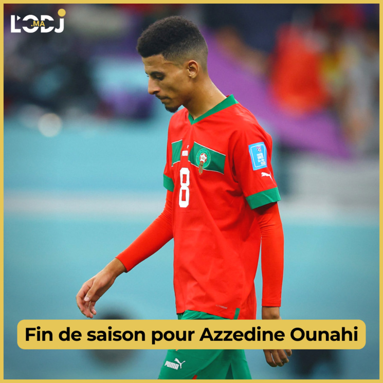 Fin de saison pour Azzedine Ounahi