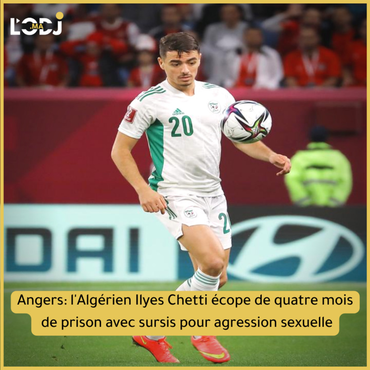 Angers: l'Algérien Ilyes Chetti écope de quatre mois de prison avec sursis pour agression sexuelle