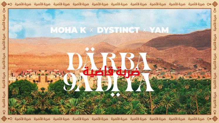 MOHA K x DYSTINCT x YAM - DARBA 9ADIYA MOHA K x DYSTINCT x YAM - DARBA 9ADIYA