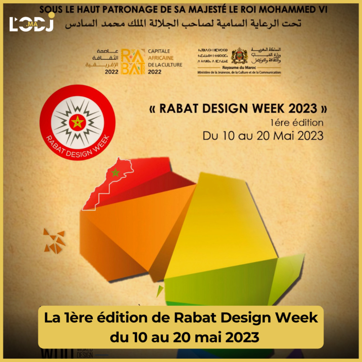 La 1ère édition de Rabat Design Week du 10 au 20 mai 2023 La 1ère édition de Rabat Design Week du 10 au 20 mai 2023