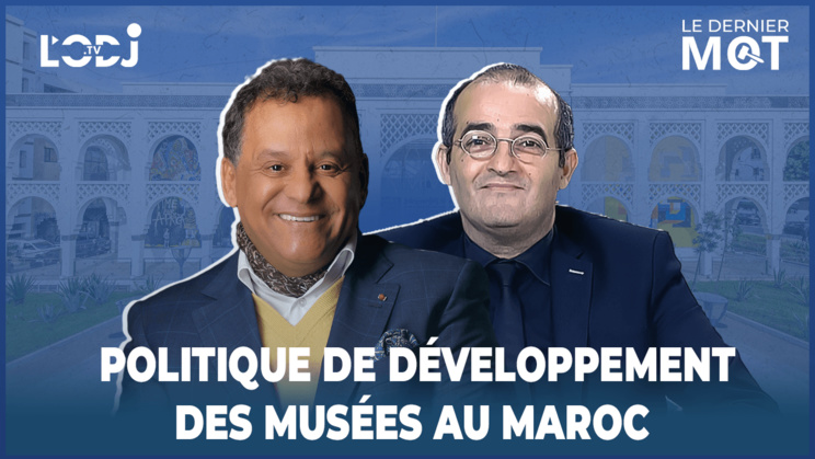 Spécial #LDM avec Mehdi Qotbi : « Politique de développement des musées au Maroc »