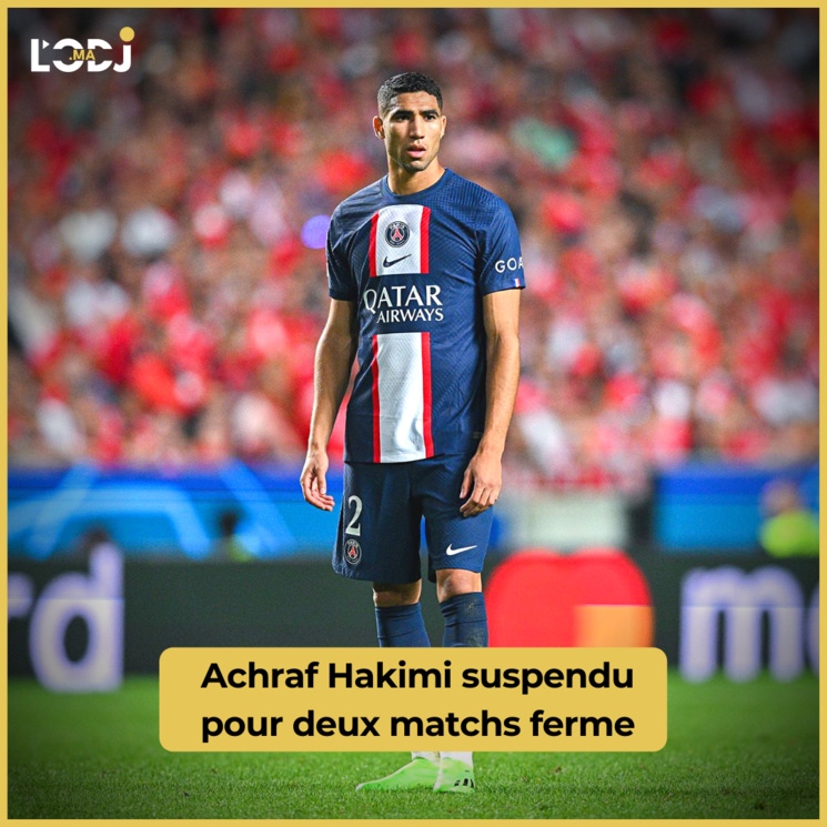 Achraf Hakimi suspendu pour deux matchs ferme Achraf Hakimi suspendu pour deux matchs ferme
