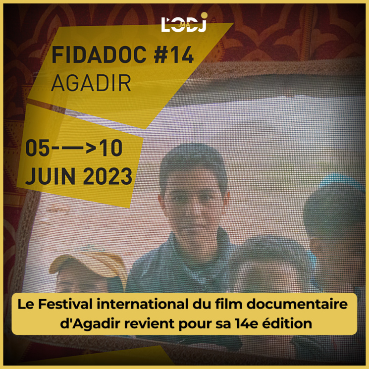 Le Festival international du film documentaire d'Agadir revient pour sa 14e édition Le Festival international du film documentaire d'Agadir revient pour sa 14e édition